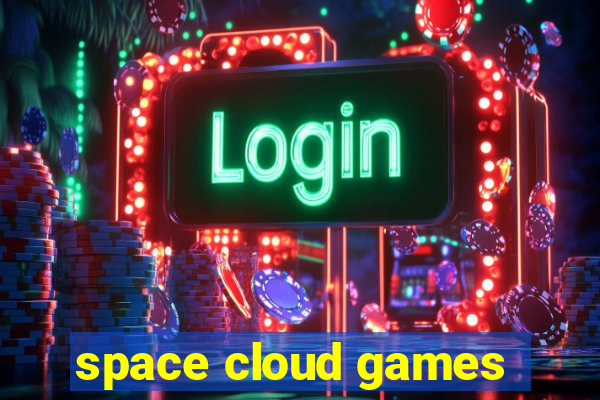 space cloud games
